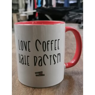 Coffeemug - Love Coffee Hate Racism