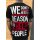 We Dont need a Reason T-Shirt, black L
